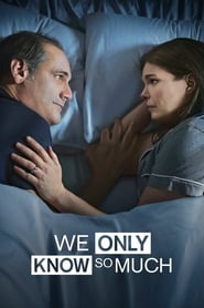 We Only Know So Much (2018)