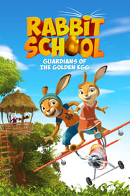 Rabbit School: Guardians of the Golden Egg (2017)