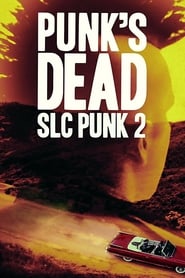 Punk’s Dead: SLC Punk 2 (2016)