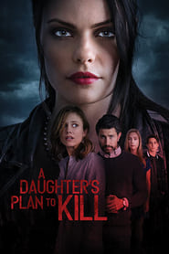 A Daughter’s Plan to Kill (2019)