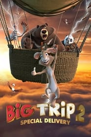 Big Trip 2: Special Delivery (2022)