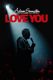 Adam Sandler: Love You (2024)